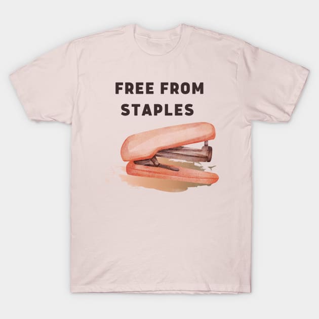 Free from staples! Funny stapler T-Shirt by Sura